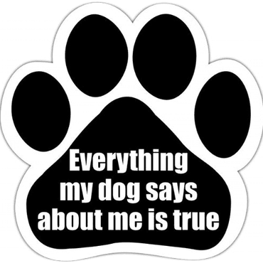 Everything My Dog Says Magnet