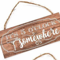 5 O'Clock Somewhere Mini Sign