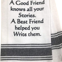 A Good Friend Knows Tea Towel