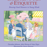 Dorothea Johnson's best-selling book brings children and grandparents together for tea time - and a bit of civility! Grandparents, this is the perfect gift for your grandchildren.