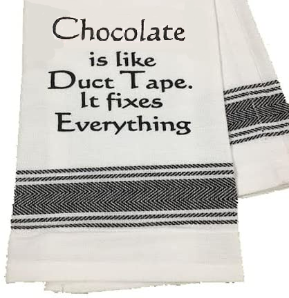 Chocolate is Like Duct Tape Tea Towel