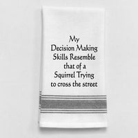 Decision Making Tea Towel