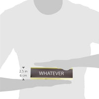 Whatever Desk Plate
