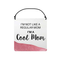 Cool Mom Plaque