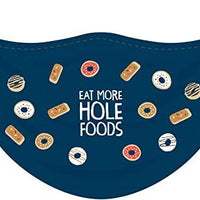 Eat More Hole Foods Non-Medical Mask