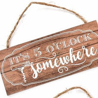 5 O'Clock Somewhere Mini Sign