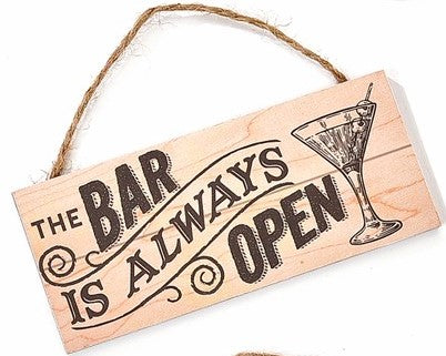 Bar is Always Open Mini Sign