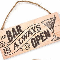 Bar is Always Open Mini Sign