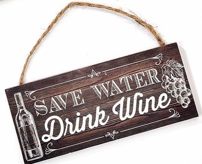 Save Water/Wine Mini Sign