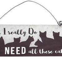 Need All These Cats Sign