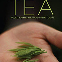 Green Tea: A Quest for Fresh Leaf and Timeless Craft