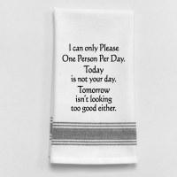 I Can Only Please One Towel