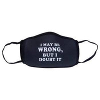 I May Be Wrong Non-Medical Mask