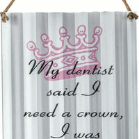 I Need A Crown Metal Sign