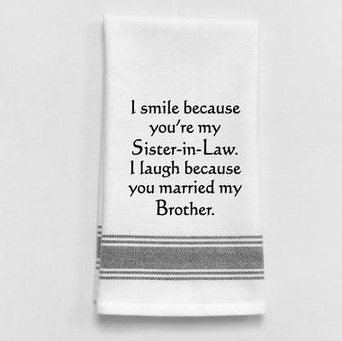 I Smile Sister In Law Towel