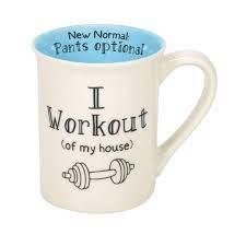 I Workout (Of My House) Mug
