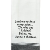 Lead me into Tempation Towel