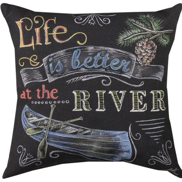 Life Is Better At The River Pillow