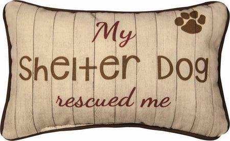 My Shelter Dog Rescued Me Pillow