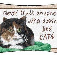 Never Trust Anyone Who Doesn't Like Cats Word Pillow