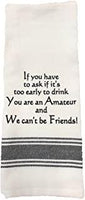 Too Early/Drink Wine Tea Towel