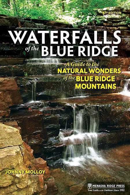Waterfalls of the Blue Ridge 5th Edition