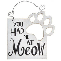 You had me at Meow Siqn