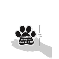 Everything My Dog Says Magnet