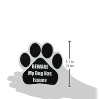 Beware My Dog Has Issues Magne