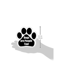 Dogs Are People Too Magnet